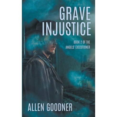 (영문도서) Grave Injustice Paperback, Allen Goodner, English, 9798201516192