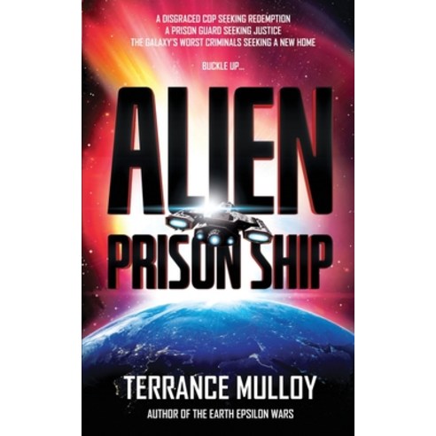 (영문도서) Alien Prison Ship: A Sci-Fi Action-Thriller Paperback, Independently Published, English, 9781089059929
