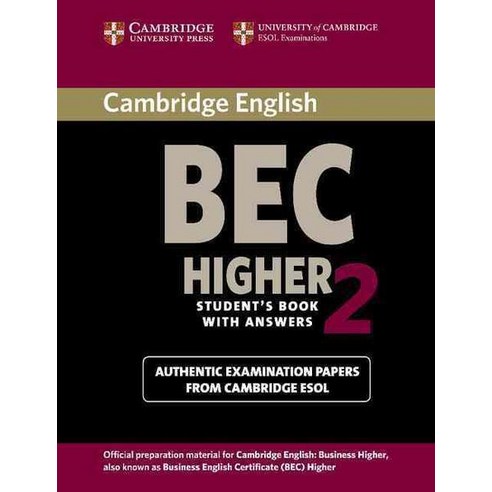Cambridge BEC Higher 2 Student`s Book with Answers:Examination Papers from University of Cambri..., Cambridge University Press