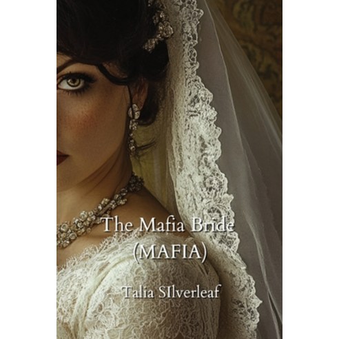 (영문도서) The Mafia Bride (Mafia) Paperback, Talia Silverleaf, English, 9798330674695