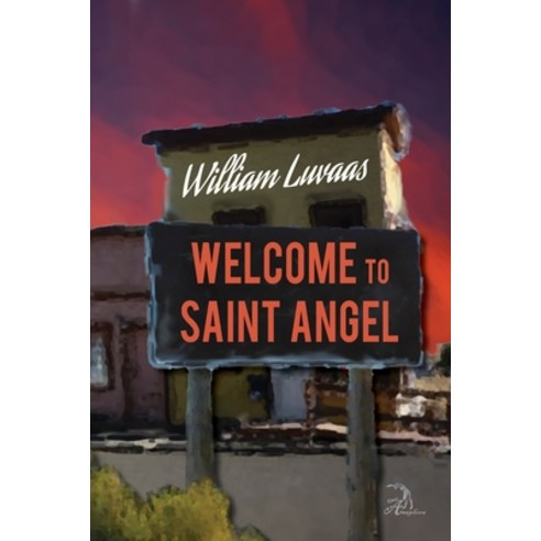 Welcome to Saint Angel Paperback, Independently Published, English, 9798595025317