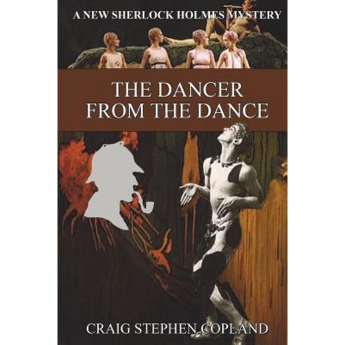 The Dancer from the Dance: A New Sherlock Holmes Mystery Paperback, Createspace Independent Publishing Platform