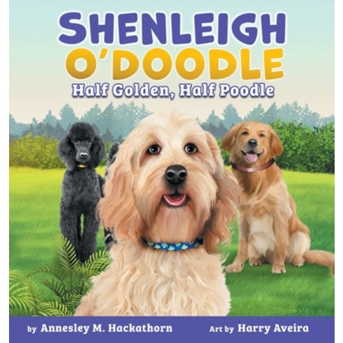Shenleigh O''Doodle Half Golden Half Poodle Hardcover, Virginia Beach Goldendoodles, English, 9781736256725