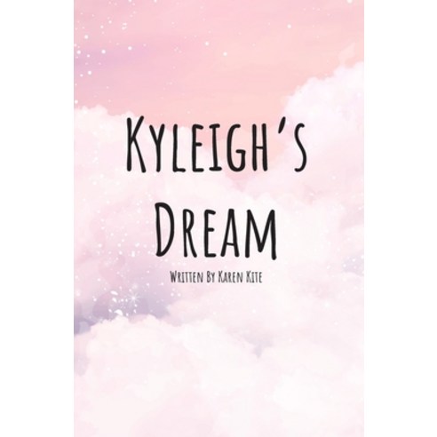 (영문도서) Kyleigh''s Dream Hardcover, Www.Graphpublishingllc.com, English, 9781737387824