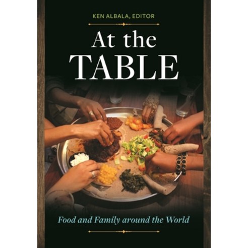 (영문도서) At the Table: Food and Family Around the World Paperback, Bloomsbury Academic, English, 9798765114711