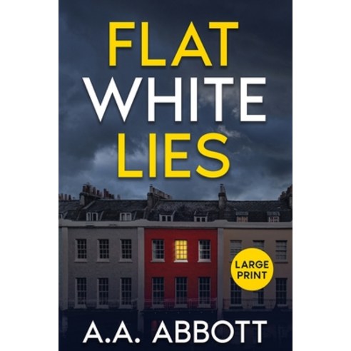 (영문도서) Flat White Lies: Large Print Psychological Thriller Paperback, Perfect City Press, English, 9781913395131