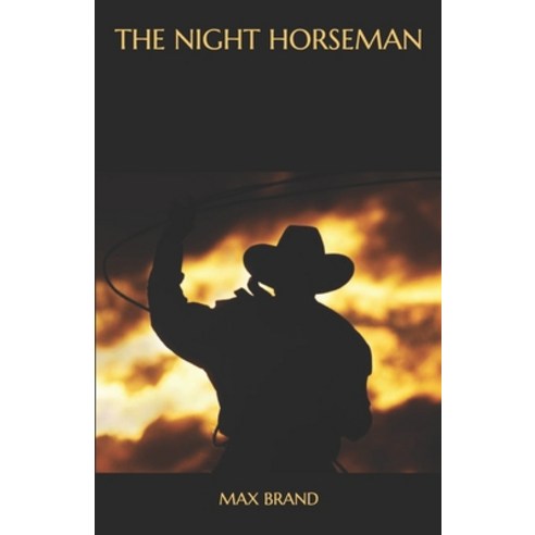 The Night Horseman Paperback, Independently Published, English, 9798563256958