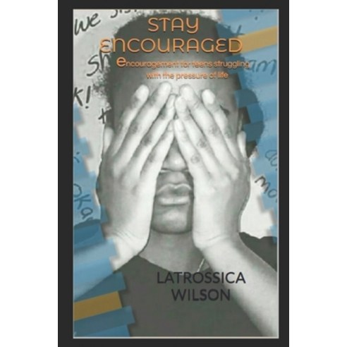 Stay Encouraged Paperback, Independently Published