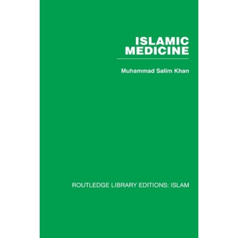 (영문도서) Islamic Medicine Paperback, Routledge, English, 9780415611787