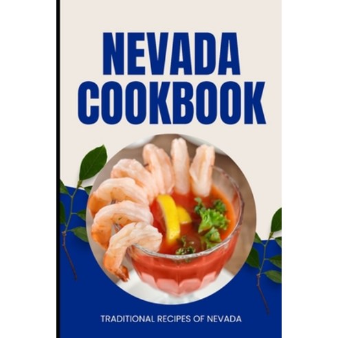 (영문도서) Nevada Cookbook: Traditional Recipes of Nevada Paperback, Independently Published, English, 9798323393794