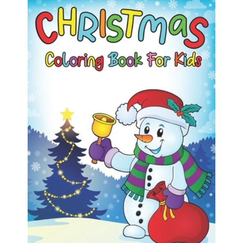 Christmas Coloring Book For Kids: The Christmas Story Coloring Book For Toddlers and Kids Paperback, Independently Published, English, 9798697361535