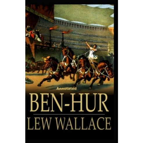 (영문도서) Ben-Hur -A Tale of the Christ Annotated Paperback, Independently Published, English, 9798513264712