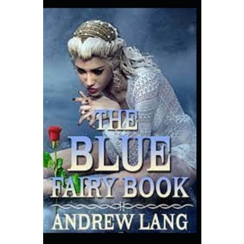 (영문도서) Blue fairy book Book: Illustrated Edition Paperback, Independently Published, English, 9798513374398