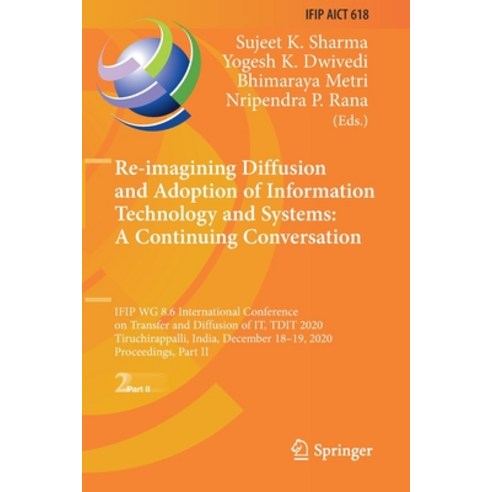 (영문도서) Re-imagining Diffusion and Adoption of Information Technology and Systems: A Continuing Conve... Paperback, Springer, English, 9783030648633