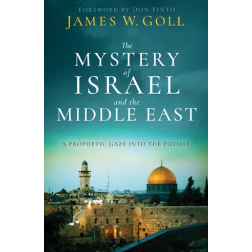 The Mystery of Israel and the Middle East: A Prophetic Gaze Into the Future Hardcover, Chosen Books, English, 9780800762520