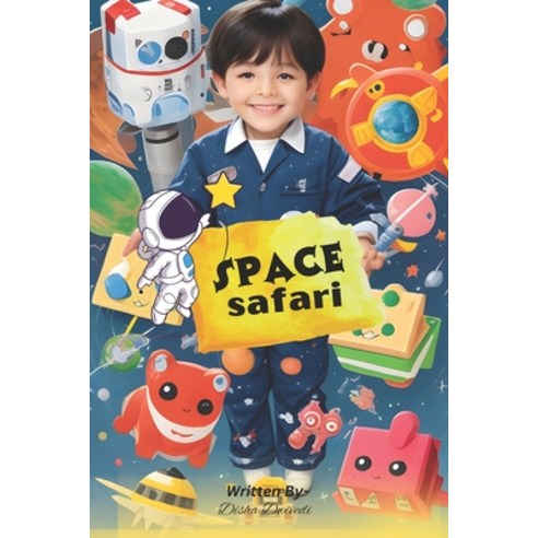 (영문도서) Space Safari: Your Ticket to Space Travel Paperback, Independently Published, English, 9798860060142