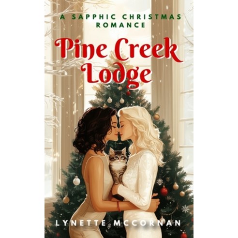 (영문도서) Pine Creek Lodge: A Sapphic Christmas Romance Paperback, Independently Published, English, 9798346247890