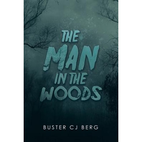 (영문도서) The Man in the Woods Paperback, Authorhouse UK, English, 9781728383514