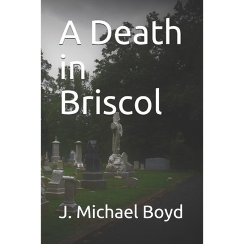 A Death in Briscol Paperback, Independently Published, English, 9798694169776