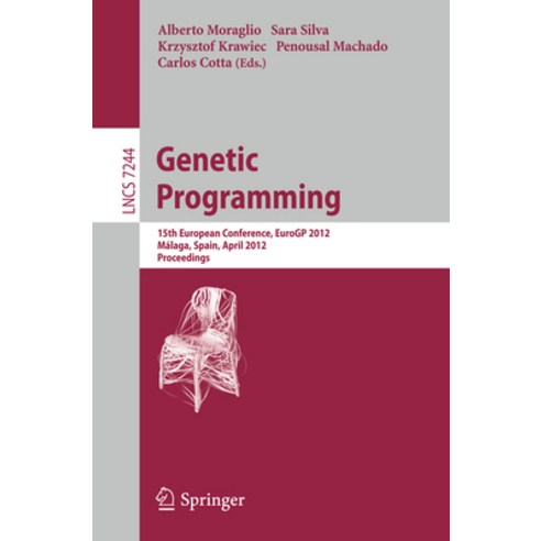 (영문도서) Genetic Programming: 15th European Conference Eurogp 2012 Málaga Spain April 11-13 2012 ... Paperback, Springer, English, 9783642291388