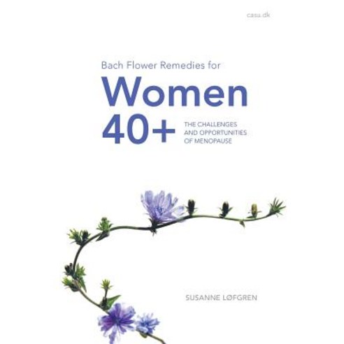 (영문도서) Bach Flower Remedies for Women 40+: The Challenges and Opportunities of Menopause Paperback, Balboa Press, English, 9781982213701