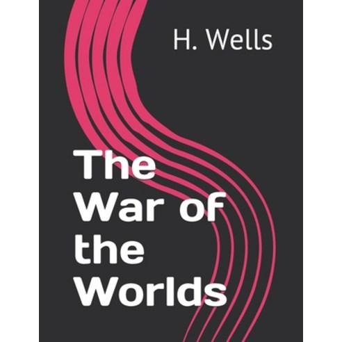 The War of the Worlds Paperback, Independently Published, English, 9798733961002