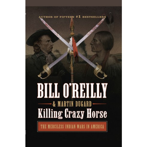 (영문도서) Killing Crazy Horse: The Merciless Indian Wars in America Library Binding, Thorndike Press Large Print, English, 9781432880101