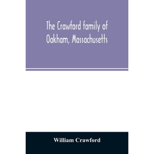 The Crawford family of Oakham Massachusetts Paperback, Alpha Edition