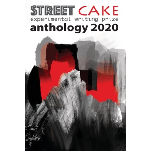 streetcake writing prize anthology 2020 Paperback, Streetcake Magazine