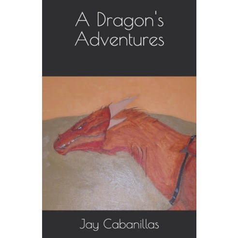 A Dragon''s Adventures Paperback, Independently Published, English, 9798595557580