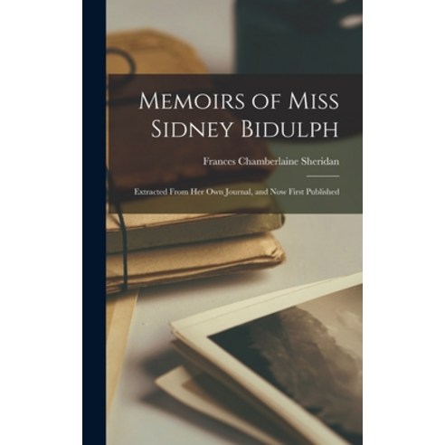 (영문도서) Memoirs of Miss Sidney Bidulph: Extracted From Her Own Journal and Now First Published Hardcover, Legare Street Press, English, 9781016796491
