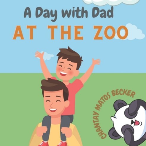 (영문도서) A Day with Dad: At The Zoo Paperback, Independently Published, English, 9798391555766
