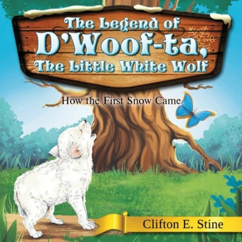 (영문도서) The Legend of D''Woof-ta: The Little White Wolf Paperback, Author Reputation Press, LLC, English, 9798885141352