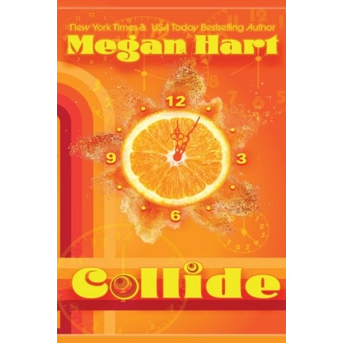 (영문도서) Collide: A Time Travel Romance Paperback, Chaos Publishing, English, 9781951868390