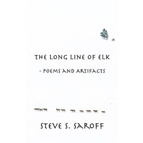 (영문도서) The Long Line Of Elk: Poems and Artifacts Paperback, Flooding Island, English, 9798985703801