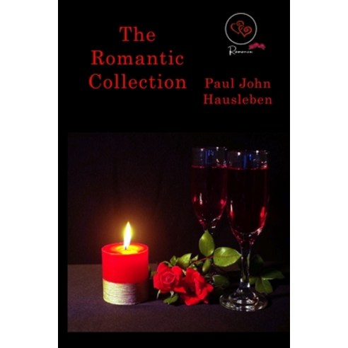 (영문도서) The Romantic Collection Paperback, God Bless the Keg Publishin..., English, 9781733092715