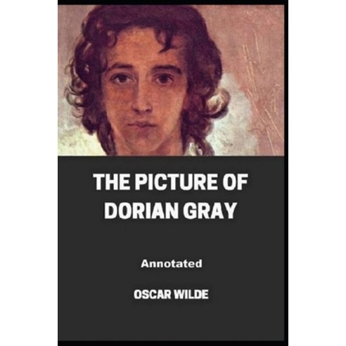 The Picture of Dorian Gray Annotated Paperback, Independently Published, English, 9798734374788