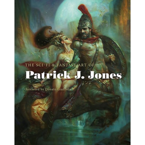 (영문도서) The Sci-Fi & Fantasy Art of Patrick J. Jones Hardcover, Korero Press, English, 9780957664999