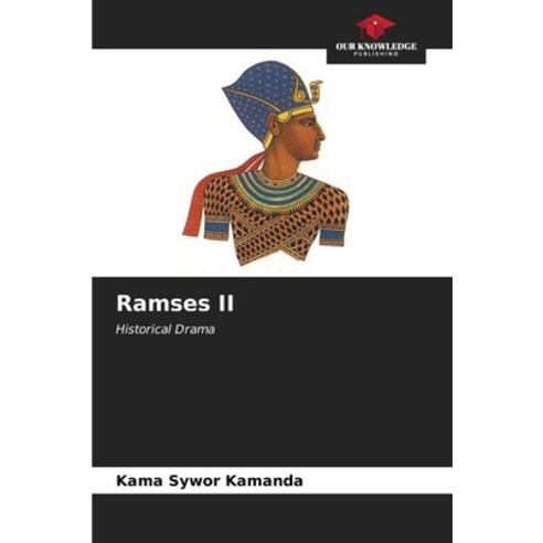 (영문도서) Ramses II Paperback, Our Knowledge Publishing, English, 9786204384771