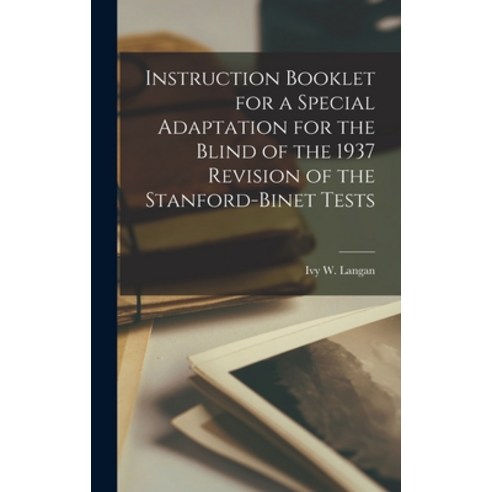 (영문도서) Instruction Booklet for a Special Adaptation for the Blind of the 1937 Revision of the Stanfo... Hardcover, Hassell Street Press, English, 9781014303653