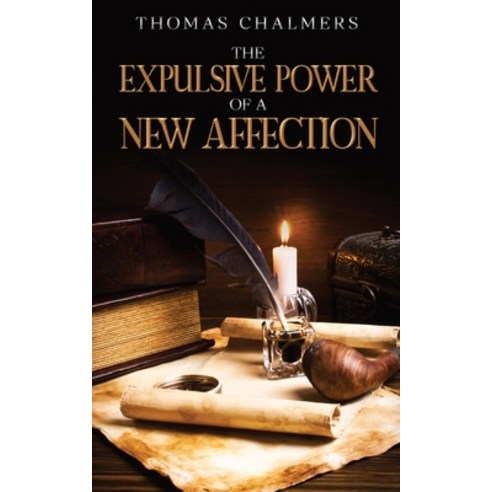 (영문도서) The Expulsive Power of a New Affection: Annotated Paperback, Cedar Lake Classics, English, 9798893400007