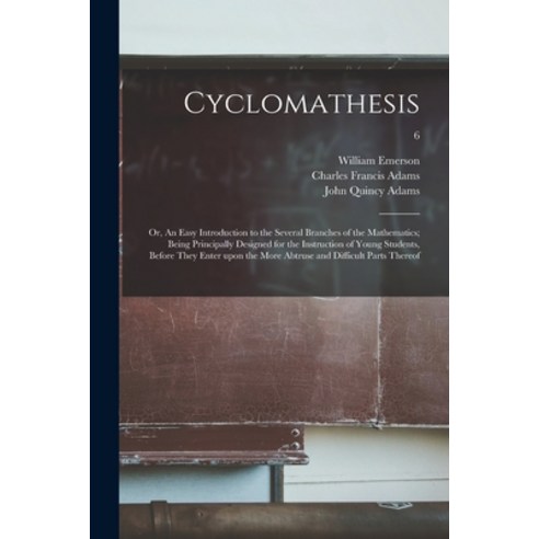 (영문도서) Cyclomathesis: or An Easy Introduction to the Several Branches of the Mathematics; Being Pri... Paperback, Legare Street Press, English, 9781013898129