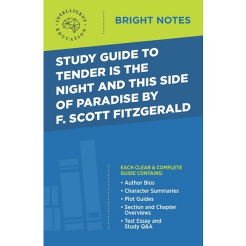 Study Guide to Tender Is the Night and This Side of Paradise by F. Scott Fitzgerald Paperback, Influence Publishers