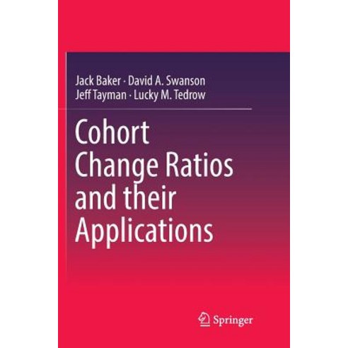 (영문도서) Cohort Change Ratios and Their Applications Paperback, Springer, English, 9783319852331