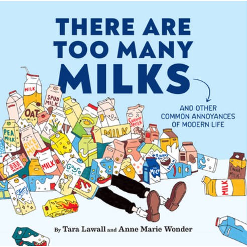 (영문도서) There Are Too Many Milks: And Other Common Annoyances of Modern Life Hardcover, Chronicle Books, English, 9781797219875