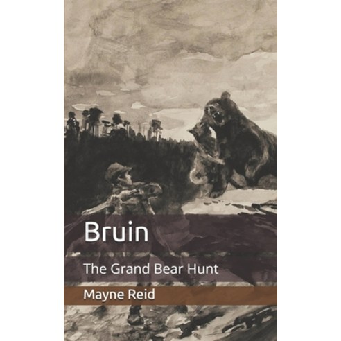 Bruin: The Grand Bear Hunt Paperback, Independently Published