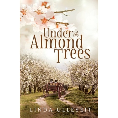 (영문도서) Under the Almond Trees Paperback, Createspace Independent Pub..., English, 9781499252200