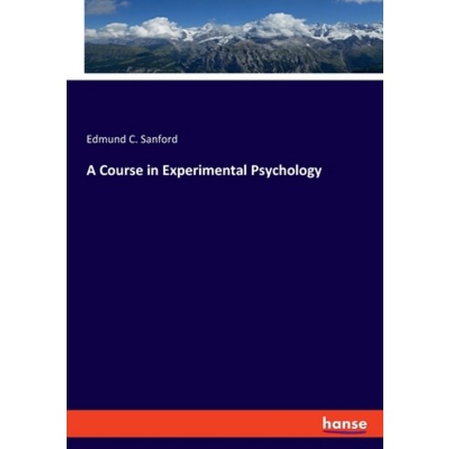 (영문도서) A Course in Experimental Psychology Paperback, Hansebooks, English, 9783348104425