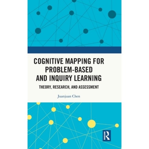 (영문도서) Cognitive Mapping for Problem-based and Inquiry Learning: Theory Research and Assessment Hardcover, Routledge, English, 9781032303482