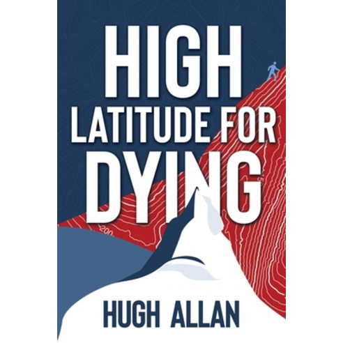 High Latitude for Dying Paperback, Shawline Publishing Group